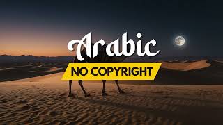 Under the Desert Moon  Arabic Music No Copyright [upl. by Ecnarual]