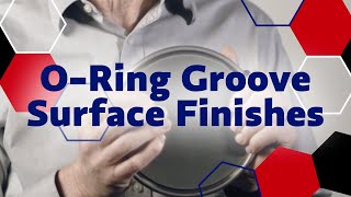 ORing Groove Surface Finishes [upl. by Analim]