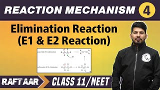 Reaction Mechanism 04  Elimination Reaction E1 amp E2 Reaction  Class 11NEET  RAFTAAR [upl. by Tigges929]