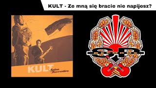 KULT  Ze mną się bracie nie napijesz OFFICIAL AUDIO [upl. by Mohsen858]