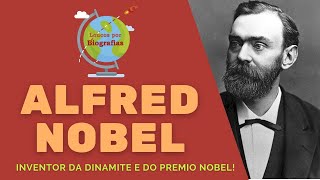 ALFRED NOBEL  Inventor da Dinamite e do Premio Nobel [upl. by Enotna]