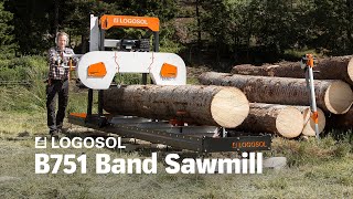 B751 Band Sawmill  LOGOSOL [upl. by Kyred]