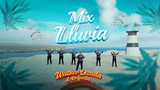 MIX LLUVIA  Walther Lozada y orquesta Videoclip Oficial [upl. by Key]