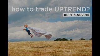 UPTREND Strategy  Uptrend2018  Part 1 [upl. by Amitarp]