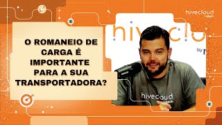 O romaneio de carga é importante para a sua transportadora  Hivecloud [upl. by Stevie]