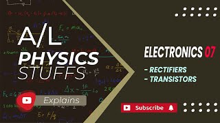 Rectifiers  Transistors Electronics  07 [upl. by Frans]