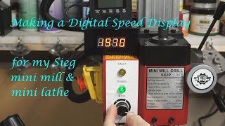 MT16  Making a Digital Speed Display RPM Tachometer for Sieg mini and lathe By Andrew Whale [upl. by Aidan818]