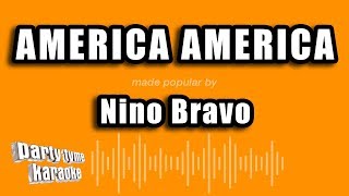 Nino Bravo  America America Versión Karaoke [upl. by Aicil]