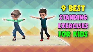 9 Best Standing Exercises For Kids [upl. by Wilhelmina]