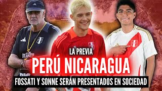 PERÚ vs NICARAGUA “La previa” 🏆 TODOS QUIEREN VER A SONNE 💥 FOSSATI PRESENTA SU 352 [upl. by Oker]