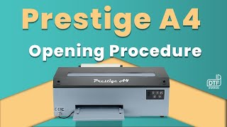 Opening Procedure for the Prestige A4 DTF Printer [upl. by Sina887]