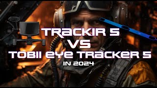 Best head tracking in 2024 TrackIR 5 vs Tobii Eye Tracker 5  Honest comparison [upl. by Evslin]