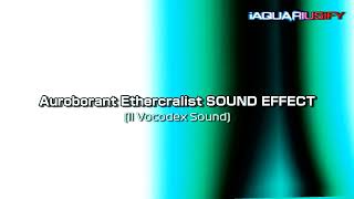 Auroborant Ethercralist  SOUND EFFECT Dont have GenArts PlugIns [upl. by Bruno]