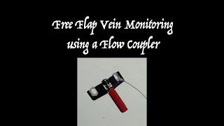 FLOW COUPLER MONITORING OF FREE FLAP VEINS [upl. by Nibbor435]