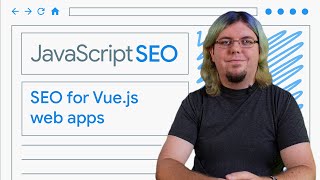 Make your Vuejs web apps discoverable  JavaScript SEO [upl. by Minda509]