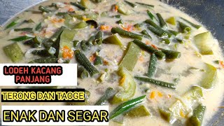 RESEP SAYUR LODEH TERONG KACANG PANJANG TAOGE [upl. by Aubry946]