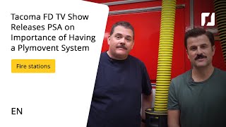 Tacoma FD TV Show Releases PSA on Importance of Having a Plymovent Exhaust Extraction System 1 [upl. by Merriam484]