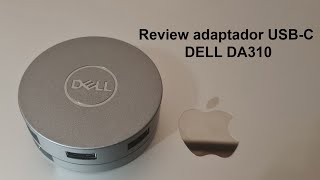 Review adaptador USBC Dell DA310  Mac [upl. by Artsa243]