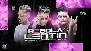 REBOLA LENTIN  RACINE NETO MC PRINCY E MC KAIO  REMIX BREGA FUNK [upl. by Nlocnil]