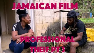 PROFESSIONAL THEIF pt3 JAMAICAN MOVIE [upl. by Manton]