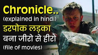 Chronicle Movie Explained in hindi 😱 movies  Files of Movies [upl. by Enitnelav731]