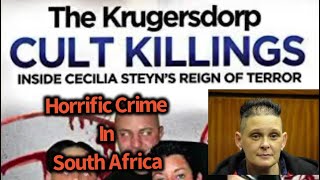 truecrime The Krugersdorp Cult Killings Cecilia Steyn REIGN OF TERROR Mature Audience only [upl. by Hyman]