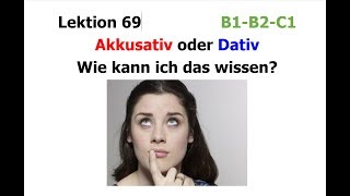 Lektion 69 Dativ oder Akkusativ  B1B2C1 [upl. by Cynthla]