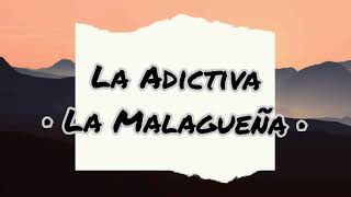 La Adictiva  La Malagueña LetraLyrics [upl. by Drabeck]