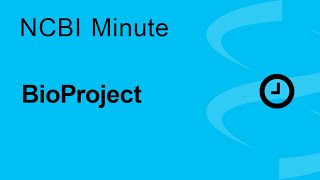 The NCBI Minute BioProject [upl. by Hurwit]