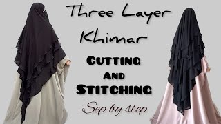 3 Layer khimar cutting and stitching french khimar tutorial [upl. by Ylesara]