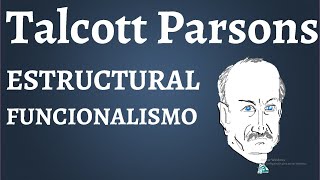 Talcott Parsons El Estructural Funcionalismo [upl. by Trager]