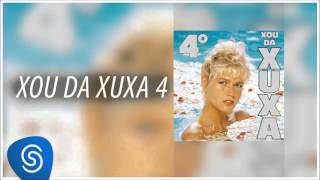 Xuxa  Tindolelê Xou da Xuxa 4 Áudio Oficial [upl. by Aday]