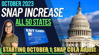 NEW 2023 SNAP INCREASE ALL 50 STATES Starting October 1 New SNAP COLA Increase Coming [upl. by Oirasor]