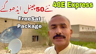 40e Express Satellite 50 New Channels Add Latest Update 2024 [upl. by Ikim324]