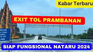 Exit Tol Prambanan Dikebut Akan Fungsional Di Akhir Tahun 2024  Tol Solo Jogja Paket 12 [upl. by Nirak]