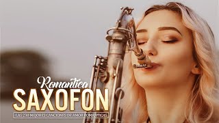 LA MEJOR MÚSICA DE SAXOFÓN DE TODOS LOS TIEMPOS Las 100 Melodías Instrumentales Suaves Más Romántica [upl. by Niar139]