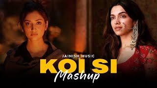 KOI SI MASHUP 2024  Sunanda Sharma  B Praak Ft Afsana Khan  JAINISH MUSIC  Trending Song 2024 [upl. by Elbertina]