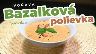 Krásne voňavá bazalková polievka [upl. by Cilka]