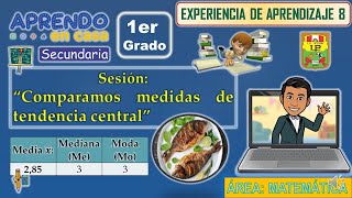 MATEMÁTICA 1°– EXPERIENCIA DE APRENDIZAJE 8  SESIÓN 26  MEDIDAS DE TENDENCIA CENTRAL [upl. by Lisab101]