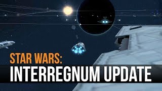 Star Wars Interregnum  Update Released Ep 1 [upl. by Leuamme]