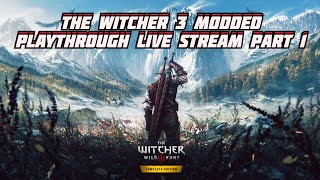 The Witcher 3 Playthrough Part 1 Old Gen Heavily Modded [upl. by Mushro59]