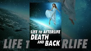 Life to Afterlife Death and Back [upl. by Benedikta754]