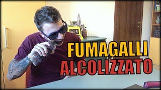 FUMAGALLI ALCOLIZZATO [upl. by Arbe32]