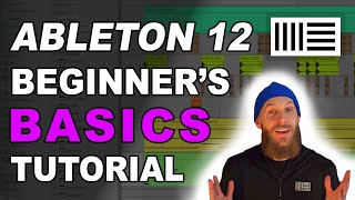 Ableton 12  Complete Beginner Basics Tutorial [upl. by Etessil]