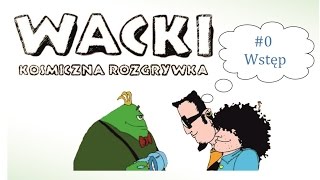 Zagrajmy w Wacki  Kosmiczna Rozgrywka 0 Wstęp [upl. by Brew711]