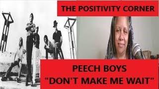 REACTION  Peech Boys quotDont Make Me Waitquot [upl. by Ayanat844]