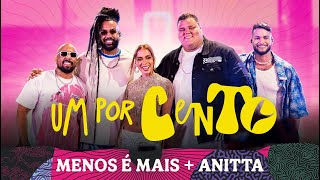 Grupo Menos é Mais Anitta  Um Por Cento Clipe Oficial [upl. by Plank]