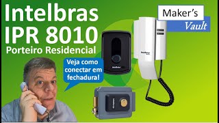 Intelbras IPR 8010  Porteiro Residencial Interfonel Veja como conectar com Fechadura Elétrica [upl. by Glynnis]