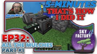 SKYFACTORY 4 EP32  ALL THE MULCHES PART 1 [upl. by Eekaz485]