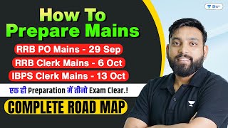 How To Prepare For RRB PO Mains RRB Clerk Mains IBPS Clerk Mains  Complete Roadmap By Arun Sir [upl. by Kilk484]